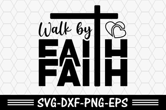 Christian Svg, Walk by Faith Svg: A Designer’s Real-World Review