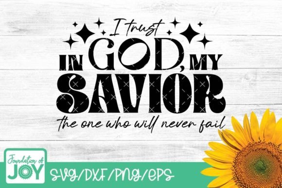 I Trust in God SVG for T-Shirt Designs & Craft Graphics
