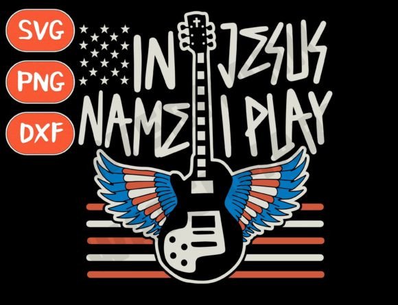 In Jesus Name I Play Guitar SVG Review