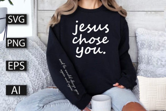 Jesus Chose You and He Would Chose You: A Visual Design for Love-Themed T-Shirt Graphics