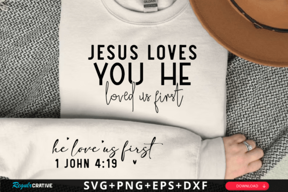 Jesus Loves You Shirt He Loved Us Svg for T-Shirt Designs & Local Brand Graphics