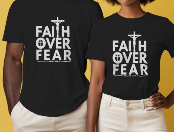 Jesus over Fear, Faith SVG Graphics for T-Shirt Designs
