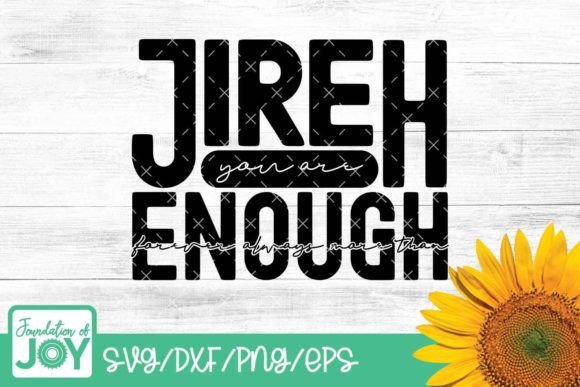 Jireh You Are Enough, Positive Christian