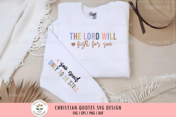 The Lord Will Fight for You - Christian Graphics for T-Shirt Designs