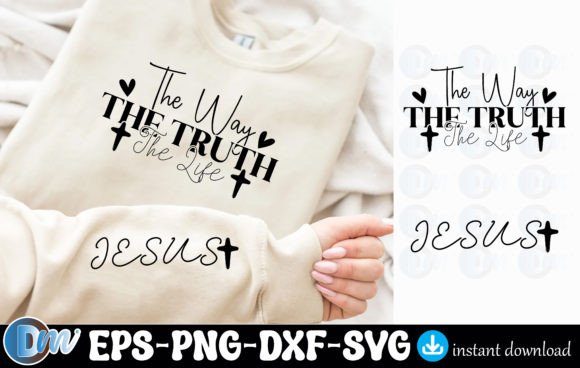 The Way the Truth the Life Jesus: A Faith-Focused Graphic for T-Shirt Designs and Content Visuals