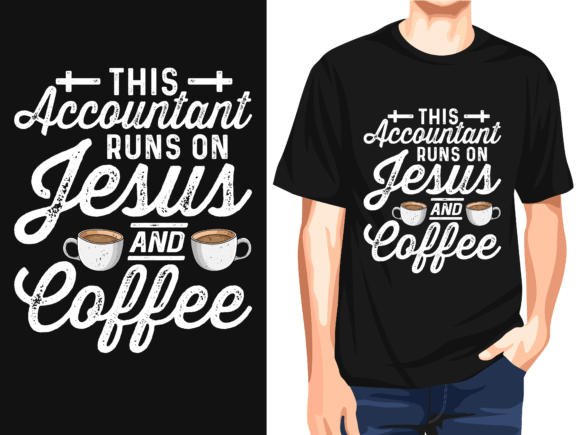 This Accountant Runs on Jesus and Coffee – A Bold Graphic Design Asset for T-Shirt Designs